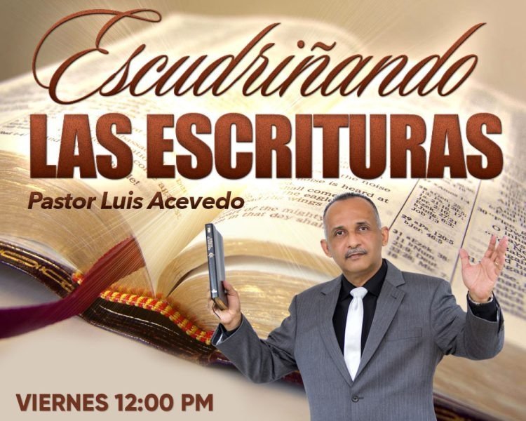 Escudriñando las Escrituras